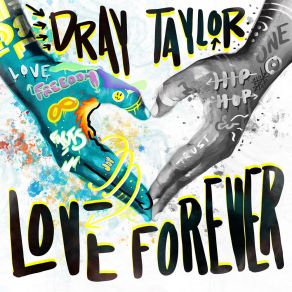 Download track Love Forever Remix Dray TaylorFrannie El