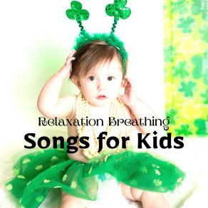 Download track Relaxation Breathing Songs For Kids Celtic Music