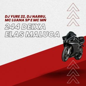 Download track 244 Deixa Elas Maluca MC Luana SP