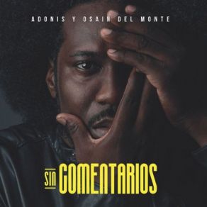 Download track Sin Comentarios Alain Pérez, La Verdad, Adonis, El Niño, Alexander Abreu, Osain Del Monte