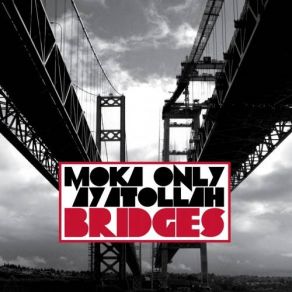 Download track Bridges Moka Only, Ayatollah