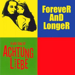 Download track Forever And Longer Achtung Liebe