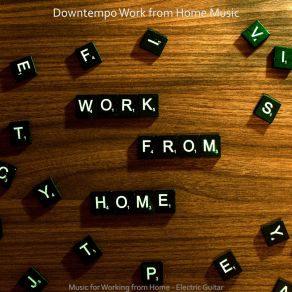 Download track Soundscapes For Staying At Home Downtempo Work From Home Music