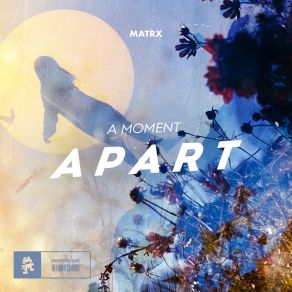 Download track A Moment Apart (Extended Mix) Matrx