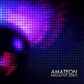 Download track Negative Zero (Zero Mix) Amateon