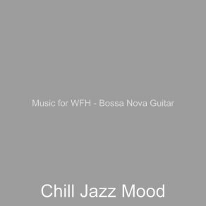 Download track Vivacious Music For WFH Chill Jazz Mood