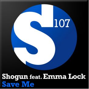 Download track Save Me (Walsh & McAuley Remix) Emma Lock, Shogun