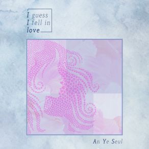 Download track I Guess I Fell In Love (Instrumental) An Ye Seul