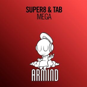 Download track Mega (Extended Mix) Super8 & Tab