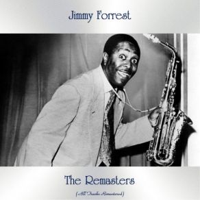 Download track Tuxedo Junction (Remastered 2016) Jimmy Forrest