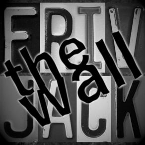 Download track The Wall (Radio Edit) Frivolous Jackson