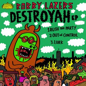 Download track Rush The Party Bobby Lasers