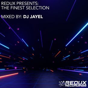 Download track Redux Presents: The Finest Selection 2023 (DJ Jayel Continuous DJ Mix Part 2) DJ Jayel