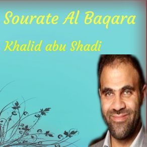 Download track Sourate Al Baqara, Pt. 3 (Hafs Muratal) Khalid Abu Shadi