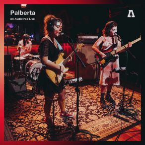 Download track She Feels That Way (Audiotree Live Version) Palberta