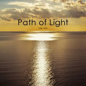 Download track Path Of Light Tyler Faith