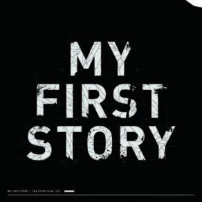 Download track The Story Is My Life My First Story