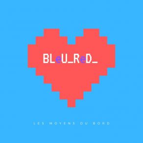 Download track Autour De Toi BLeU ReD