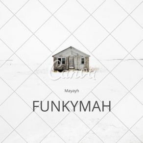 Download track Funkymah Mayayh