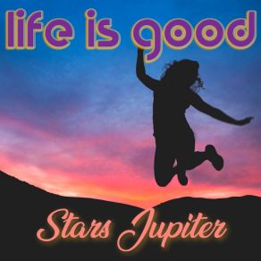 Download track Life Is Good (Instrumental) Stars JupiterΟΡΓΑΝΙΚΟ