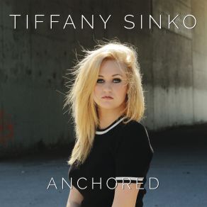 Download track Anchored Tiffany Sinko