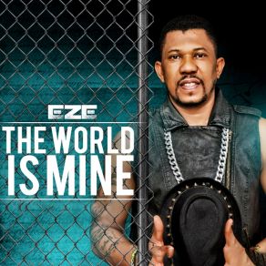 Download track The World Is Mine Eze