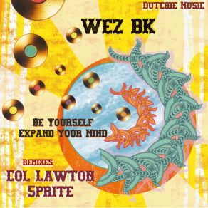 Download track Expand Your Mind Wez BK