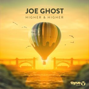 Download track Higher & Higher Joe Ghost