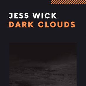 Download track Dark Clouds Jess Wick