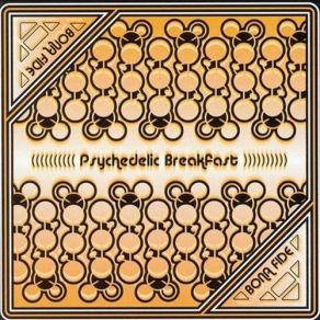 Download track Great Big Fiery Ball In The Sky Psychedelic Breakfast