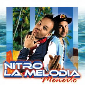 Download track Meneito (Nitro Electro Tropical Remix) Nitro & La Melodia