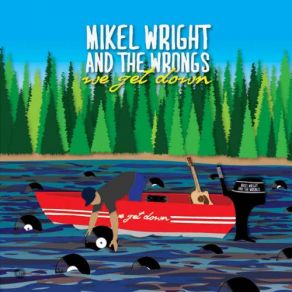 Download track Buggin' Mikel Wright And The Wrongs