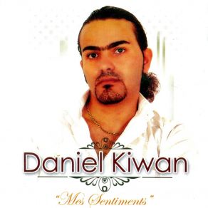 Download track Ne Viens Plus Me Voir Daniel Kiwan