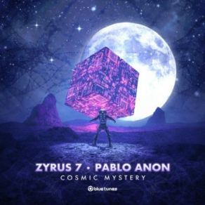 Download track Cosmic Mystery (Extended Mix) Zyrus 7, Pablo Anon