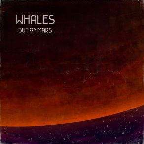 Download track Ordinary Nights Whales But On Mars