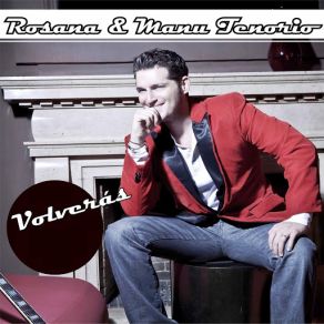 Download track Volverás (Con Rosana) Manu TenorioRosana