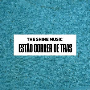 Download track Tão Correr De Tras Shine Music