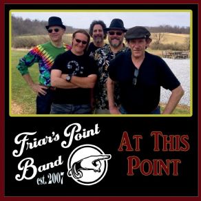 Download track Where It All Began Friar'S Point Band