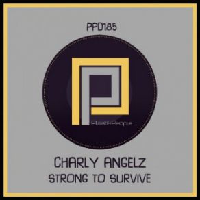 Download track Strong To Survive (Instrumental Mix) Charly Angelz