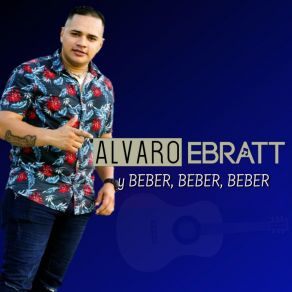 Download track Que Seas Muy Feliz Alvaro Ebratt