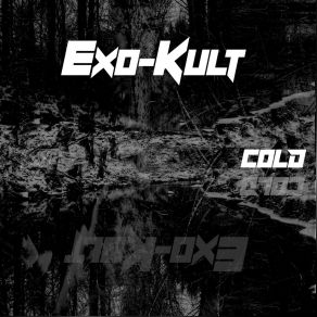 Download track Cold (Home Alone Mix) Exo-Kult