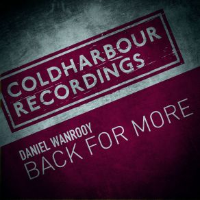 Download track Back For More (Extended Mix) Daniel Wanrooy