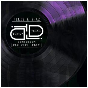 Download track Confusion (Raw Wire Radio Edit) FelisRaw Wire