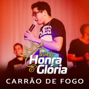 Download track Carrão De Fogo Banda Honra E Glória