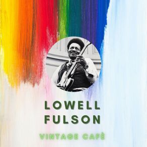 Download track Rocking After Midnight Lowell Fulson