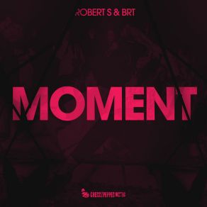 Download track Moment (Rnbstylerz Remix) BRT