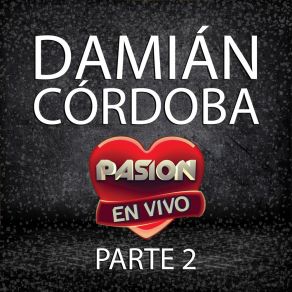 Download track Jamás Volvería Contigo (En Vivo) Damian Cordoba