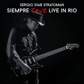 Download track Siempre True Siempre Blue (Live) Sergio Diab Stratoman