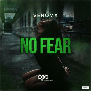 Download track No Fear (Extended Mix) Venomx