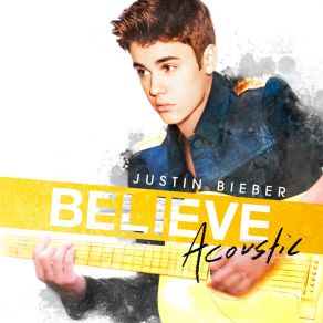 Download track Beauty And A Beat (Acoustic Version) Justin Bieber